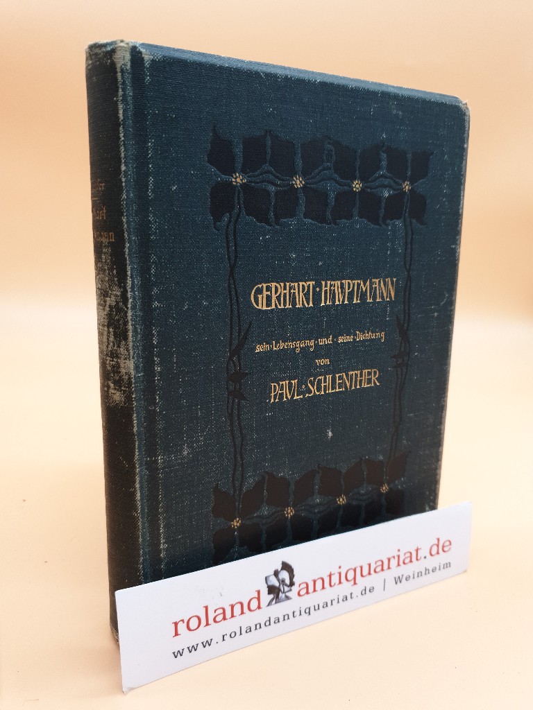 Gerhart Hauptmann, sein Lebensgang und seine Dichtung / Paul Schlenther - Schlenther, Paul