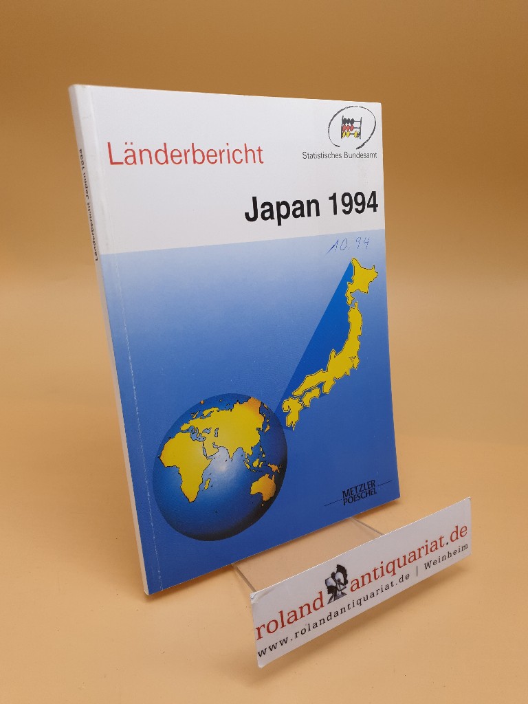 Japan: Länderbericht 1994 - Statistisches Bundesamt, (Hrsg.)