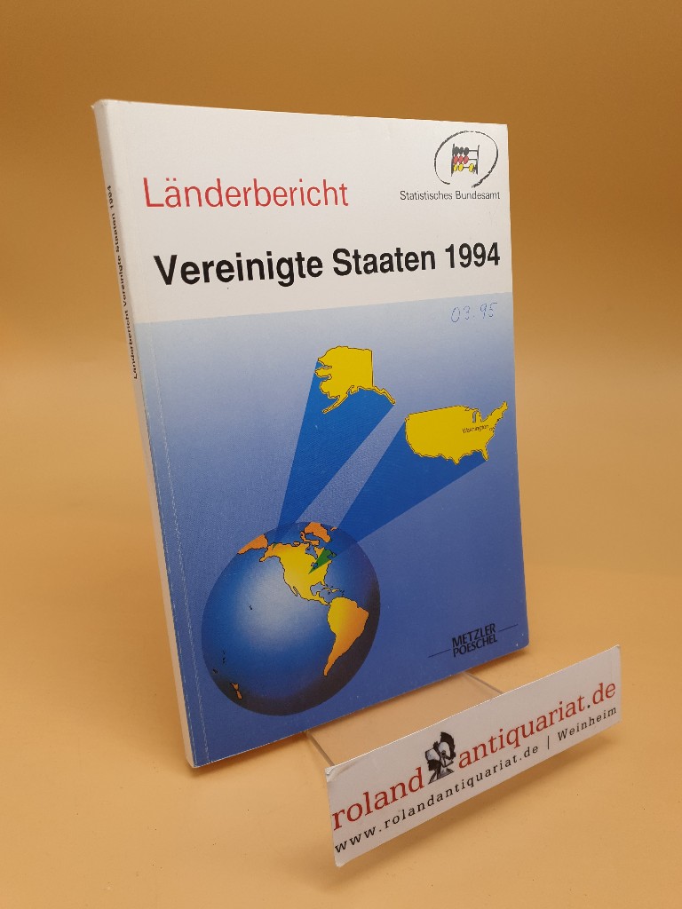 Länderbericht Vereinigte Staaten 1994 - Statistisches Bundesamt, (Hrsg.)
