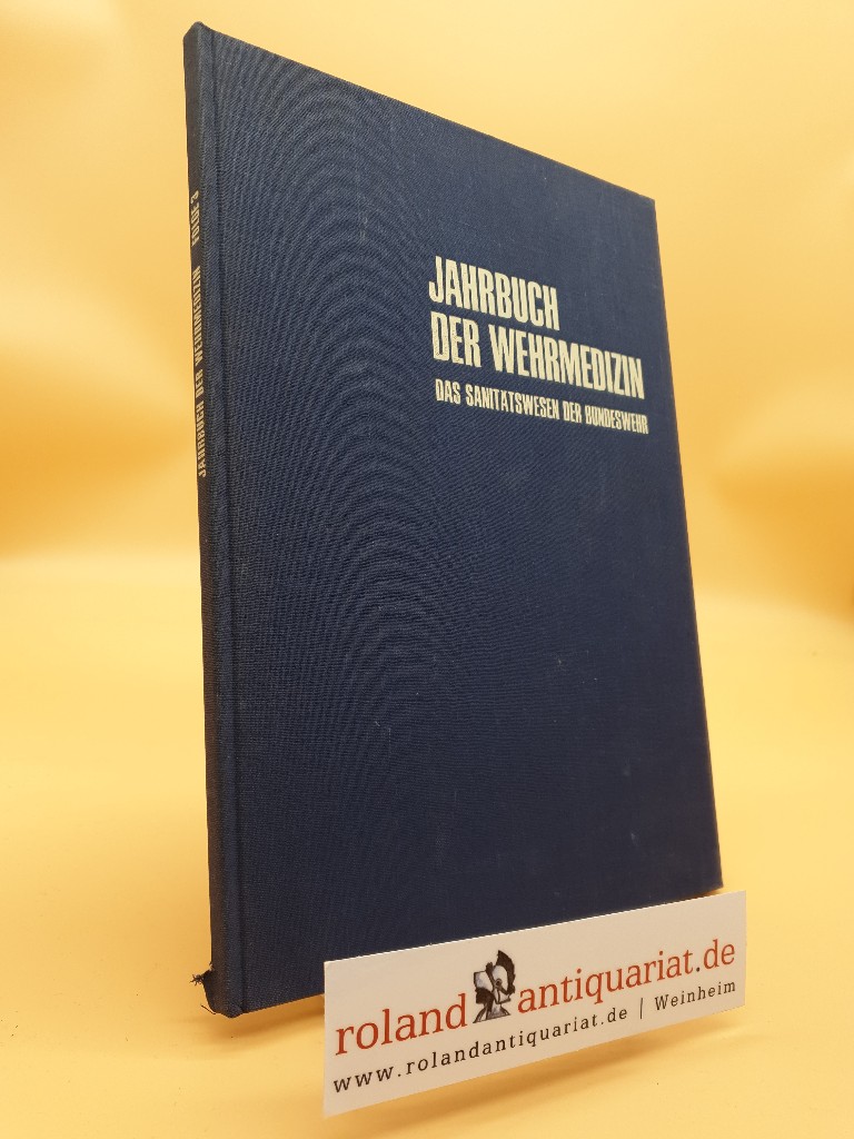 Jahrbuch der Wehrmedizin: das Sanitätswesen der Bundeswehr Folge 3 - 1971 - Klotz, A. und Kurt Pollak