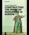 Constructing the Image of Muhammad in Europe. - Avinoam Shalem
