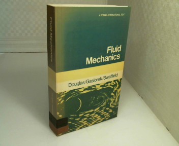 Fluid Mechanics. (= A Pitman International Text). - Douglas, J.F., J.M. Gasiorek and J.A. Swaffield.