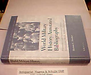 World Military History Annotated Bibliography. Premodern and Nonwestern Military Institutions (Works Published before 1967). (= History of Warfare. Vol. 27). - Hacker, Barton C.