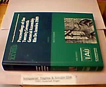 Transactions of the International Astronomical Union; XXVIIB. Proceedings of the Twenty Seventh General Assembly Rio de Janeiro, Brazil 2009. - Corbett, Ian F. (ed.)