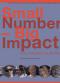 Small number - big impact : Swiss immigration to the USA.  publ. by the Association for a Swiss Migration Museum. Ed. by and Barbara Lüthi. Contributors Bruno Abegg ... [Transl. by RafaeÍül Newman] - Bruno Abegg
