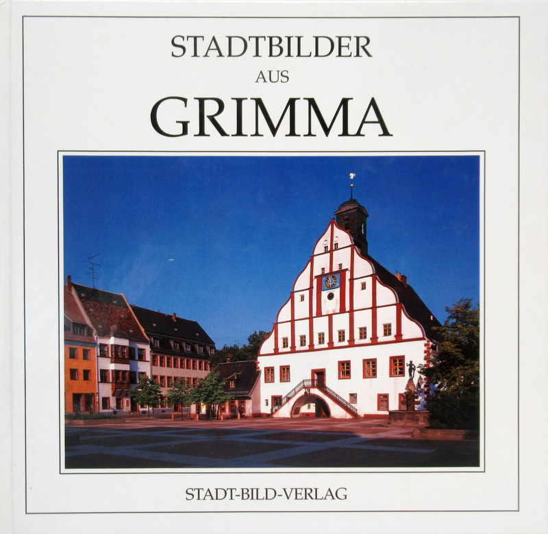 Stadtbilder aus Grimma. Fotos Kurt Schwarzer, Günther Prätor. Text Rudolf Priemer, Bernd Weinkauf. - Ohne Autor