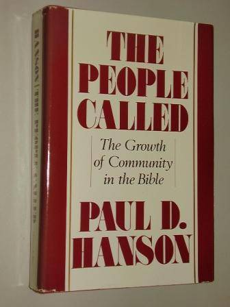The People Called. The Growth of Community in the Bible. - Hanson, Paul D.