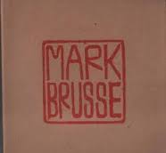 Mark Brusse. Redactie / Redaction: Frits Bless, Mark Brusse. Van Reekum Museum Apeldoorn, Institut Néerlandais Paris. Veen / Reflex Utrecht-Antwerpen 1990. - BRUSSE, Mark