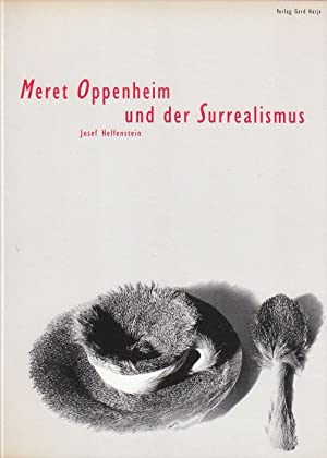 Meret Oppenheim und der Surrealismus. - OPPENHEIM Meret - Helfenstein Josef