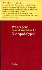 Das A und das O. Die Offenbarung des Johannes. 5. Aufl., - Jens, Walter