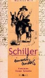 Schiller einmal anders : Anekdoten - Essays - Episoden. - Wolf, Manfred