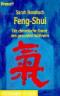 Feng-shui : die chinesische Kunst des gesunden Wohnens.  Aus dem Amerikan. von Peter Hübner, Knaur ; 76073 : Alternativ heilen [7. Aufl.] - Sarah Rossbach