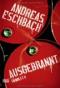 Ausgebrannt : Roman. - Andreas Eschbach