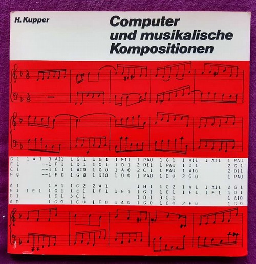 Computer und musikalische Kompositionen (Single 45 UpM + 42seitige Text-/Notenbeilage) - Kupper, Hubert