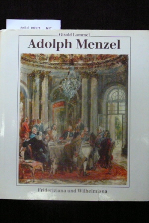 Lammel, Gisold. Adolph Menzel. Frideriziana und Wilhelmiana.