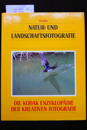 Kodak. Natur-und Landschaftsfotografie. Die Kodak Enzyklopdie der kreativen Fotografie. 3. Auflage.