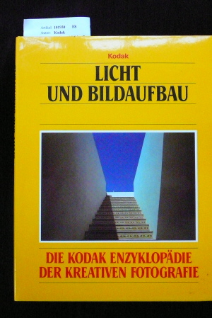 Kodak. Licht und Bildaufbau. Die Kodak Enzyklopädie der kreativen Fotografie. 3. Auflage.