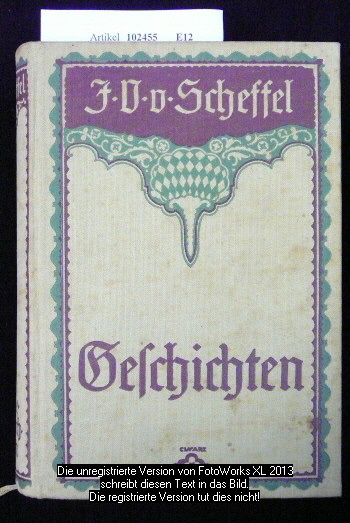 Scheffel, Joseph Victor von. Geschichten. Inhalt: Ekkehard -Hugideo - Juniperus.