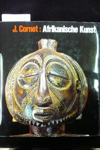 Cornet, Joseph. Afrikanische Kunst - Schtze vom Zaire. o.A.
