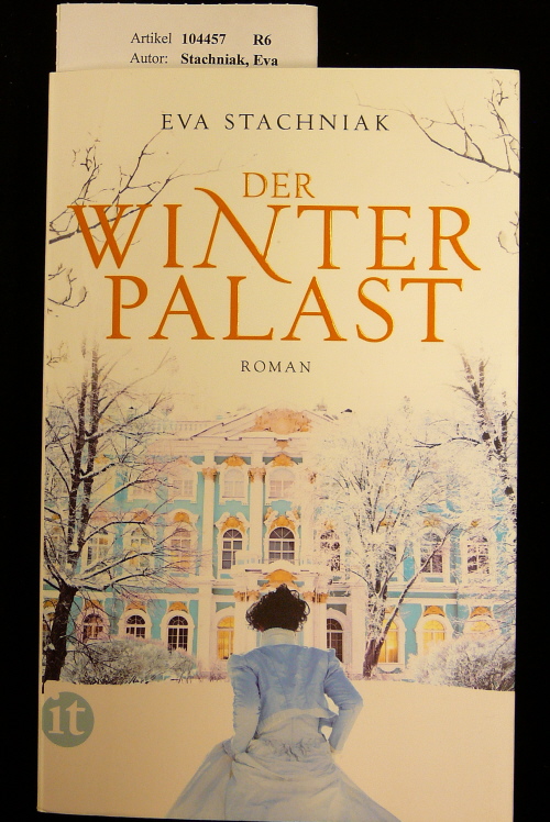 Stachniak, Eva. Der Winterpalast. Roman. 5. Auflage.