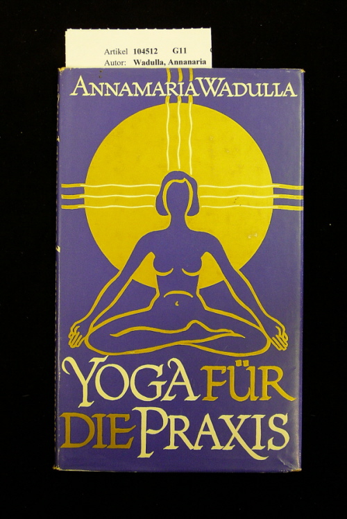 Wadulla, Annanaria. Yoga fr die Praxis. o.A.