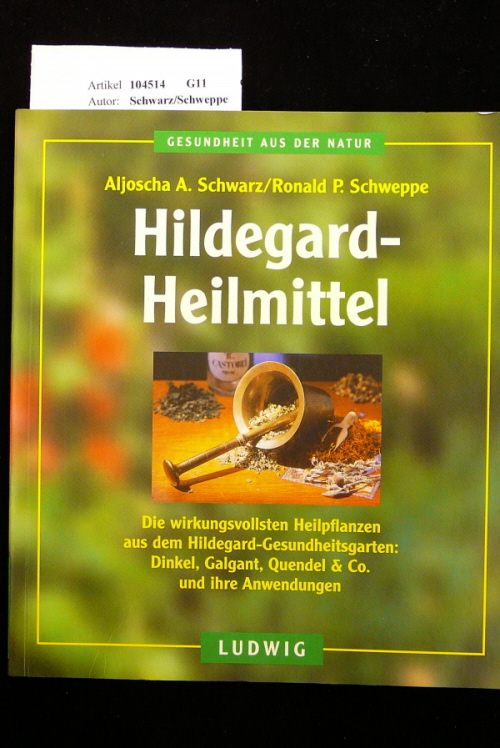 Schwarz/Schweppe. Hildegard-Heilmittel. o.A.
