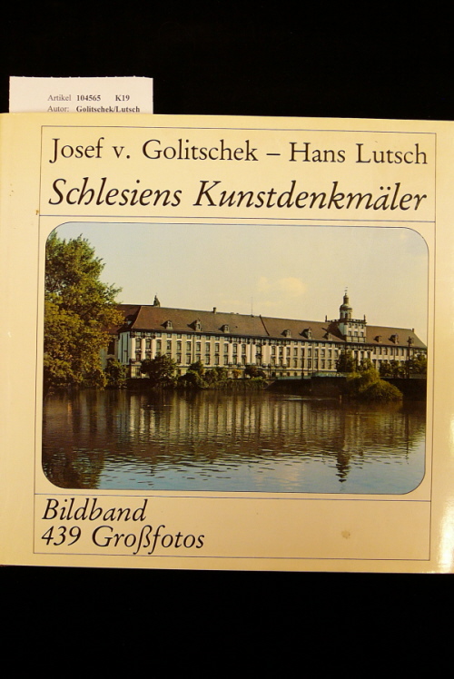 Golitschek/Lutsch. Schlesiens Kunstdenkmler. Bildband  mit 439  Grofotos. o.A.