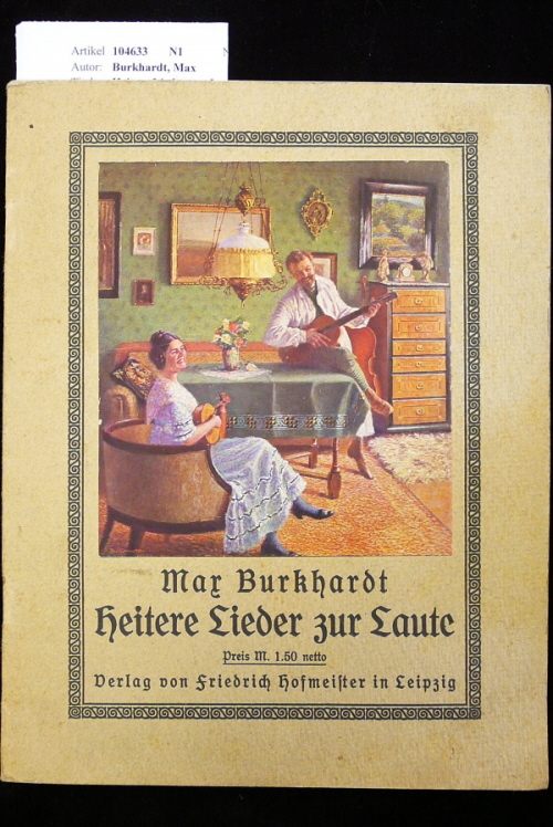 Burkhardt, Max. Heitere Lieder zur Laute. o.A.