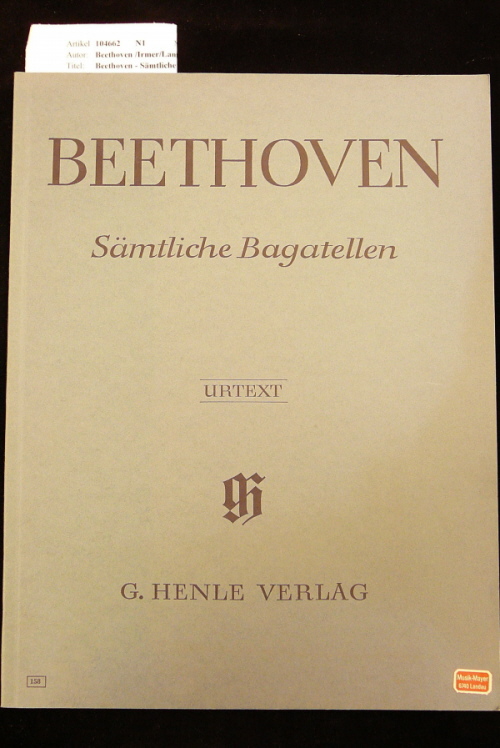 Beethoven - Sämtliche Bagatellen. nach Eigenschriften und Orginalausgaben herausgegeben von Otto von Irmer - Fingersatz von Walter Lampe. o.A.