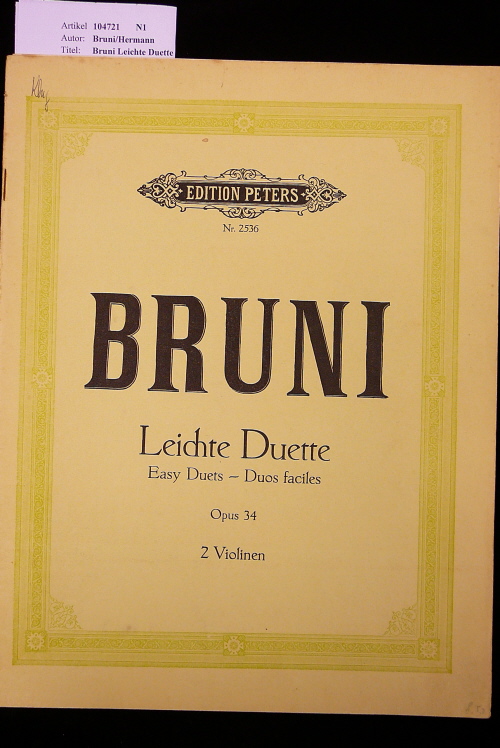 Bruni/Hermann. Bruni Leichte Duette  Opus 34 / 2 Violinen. edition Peters Nr. 2536. o.A.