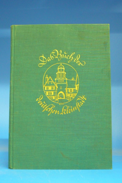 Das Buch der deutschen Kleinstadt. o.A.