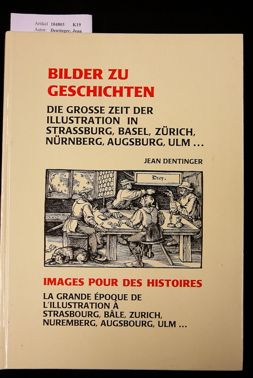 Dentinger, Jean. Bilder zu Geschichten-die groe Zeit der Illustration. o.A.