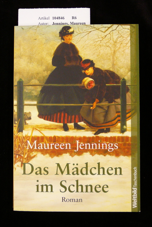 Jennings, Maureen. Das Mdchen im Schnee. Roman. o.A.