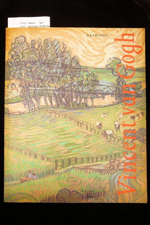 Drawings /Wolk/Pickvance. Vincent van Gogh. 1853/1890/1990. o.A.