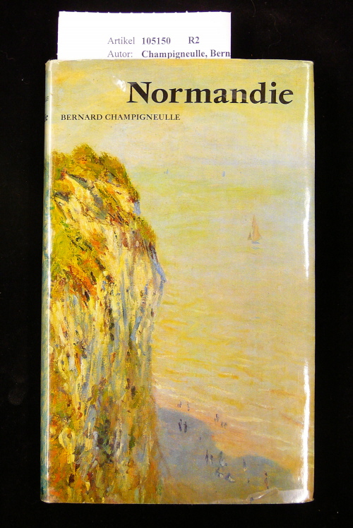 Champigneulle, Bernard. Normandie. 2. Auflage.