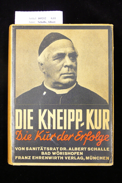 Schalle, Albert. Die Kneippkur. Die Kur der Erfolge - mit 32 Fotos auf Tafeln. 11. Auflage.