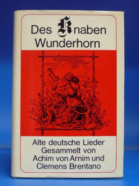 Arnim/Brentano. Des Knaben Wunderhorn. alte deutsche Lieder. o.A.