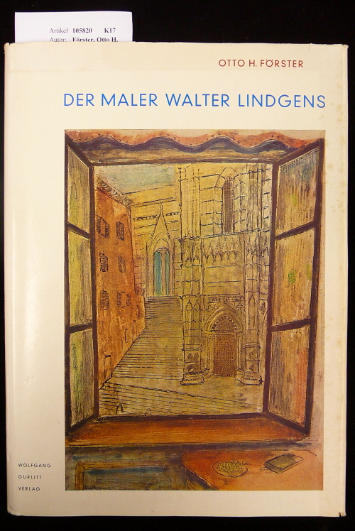 Frster, Otto H.. Der Maler Walter Lindgens. o.A.