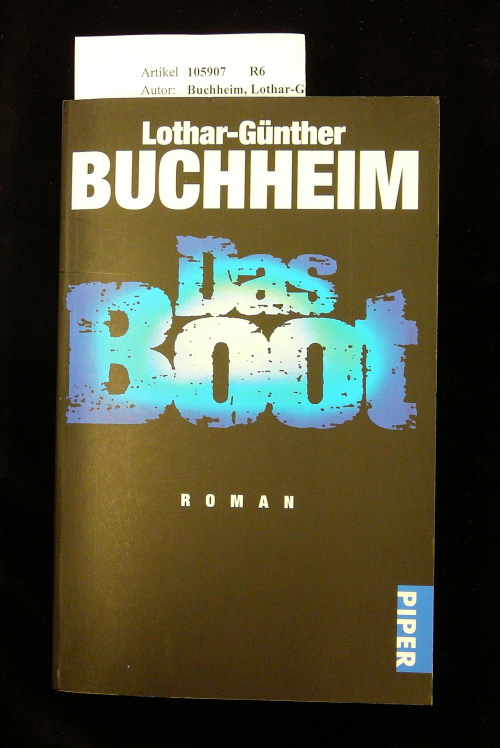 Buchheim, Lothar-Gnther. Das Boot. Piper TB 4465. 4. Auflage.