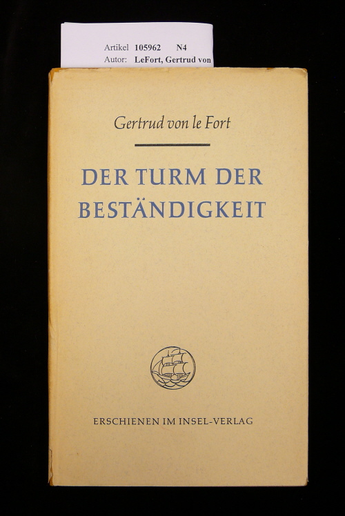 LeFort, Gertrud von. Der Turm der Bestndigkeit. Novelle. o.A.