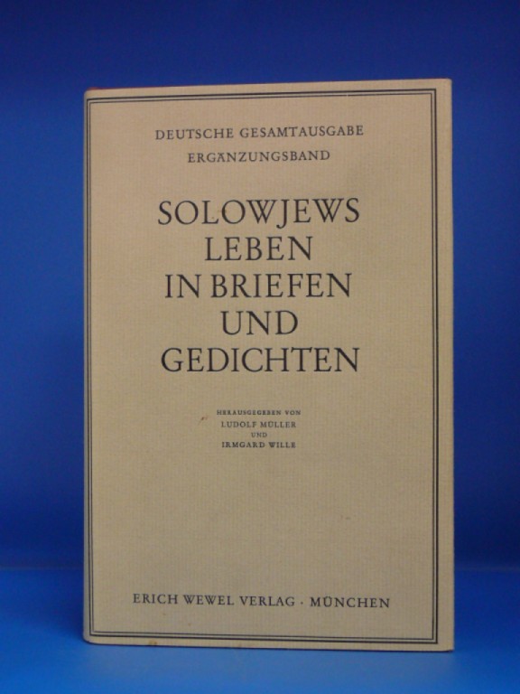 Mller, Ludolf / Wille, Irmgard. Solowjews Leben in Briefen und Gedichten. Deutsche Gesamtausgebe Ergnzungsband. o.A.