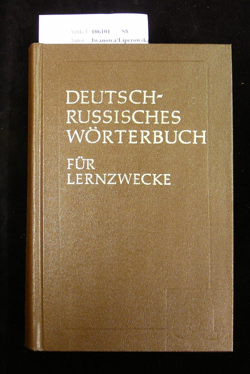 Deutsch-Russisches Wörterbuch für Lernzwecke. etwa 6200 Stichwörter. 4. Auflage.