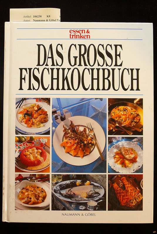 Naumann & Gbel Verlag. Das Grosse Fischkochbuch. essen & trinken. o.A.