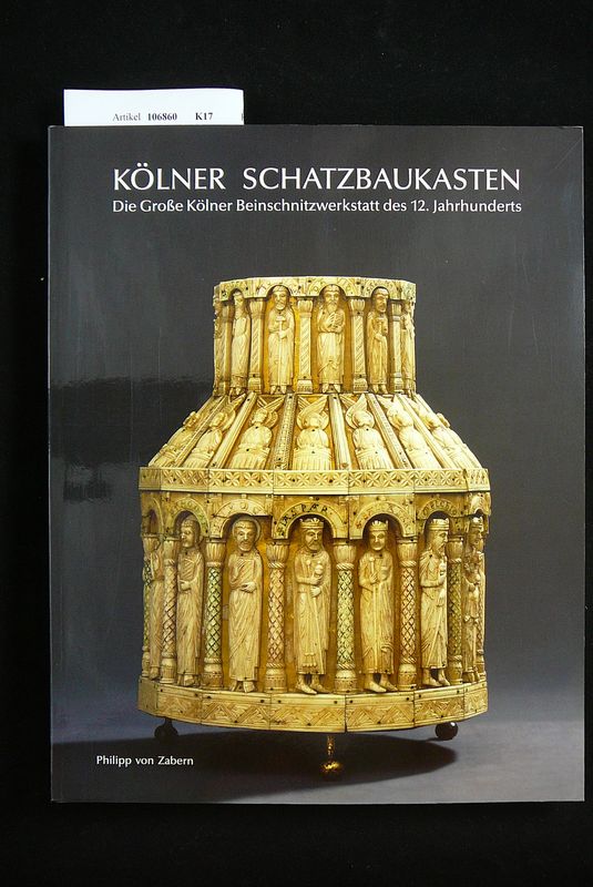 Hessisches Landesmuseum Darmstadt /Schntgen-Museum Kln. Klner Schatzbaukasten. Die Groe Klner Beinschnitzwerkstatt des 12. Jahrhunderts. o.A.