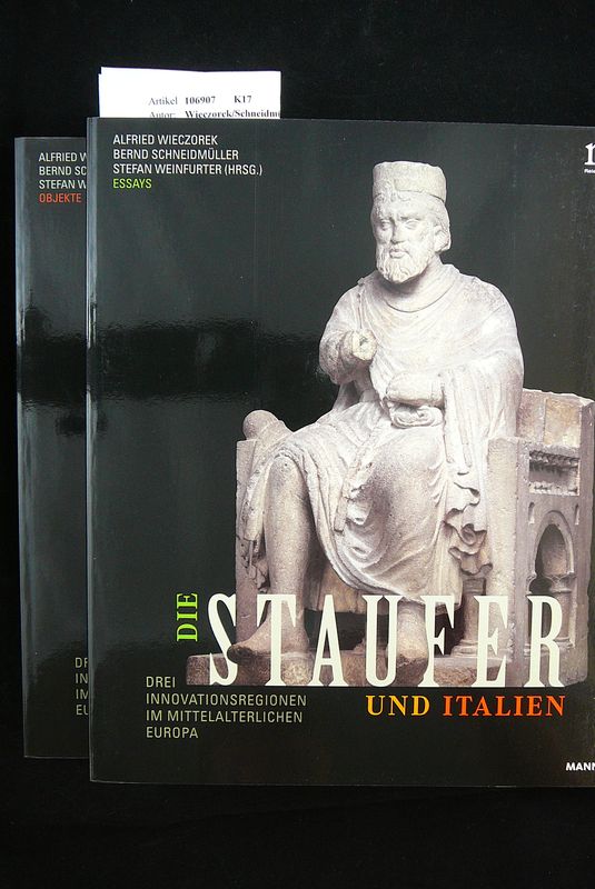 Wieczorek/Schneidmller/Weinfurter. Die Staufer und Italien  (2 Bnde). Band I: Essays / Band II: Objekte. o.A.