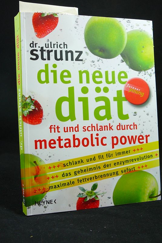 Strunz, Ulrich. Die neue Dit. fit und schlank durch metabolic power. o.A.
