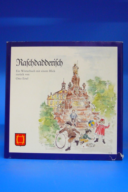 Ertel, Otto. Raschdaderisch Ein Wrterbuch mit einem Blick zurck von Otto Ertel. mit Illustrationen von Urte Finkel. 2. Auflage.