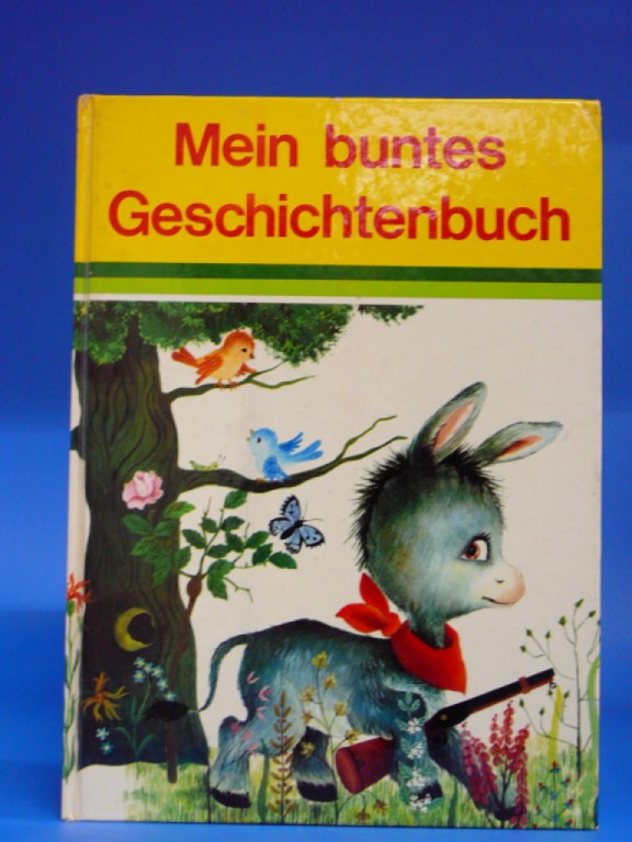 Mein buntes Geschichtenbuch. Gute-Nacht-Geschichten. o.A. - Düll, Gertrud / Matamoros, Concha.