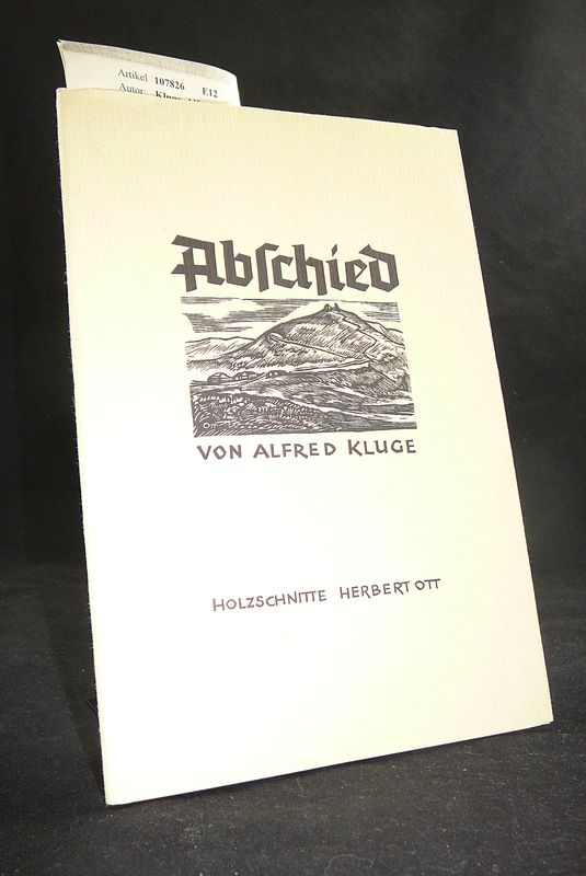 Kluge, Alfred. Abschied von Alfred Kluge. Holzschnitte Herbert Ott.