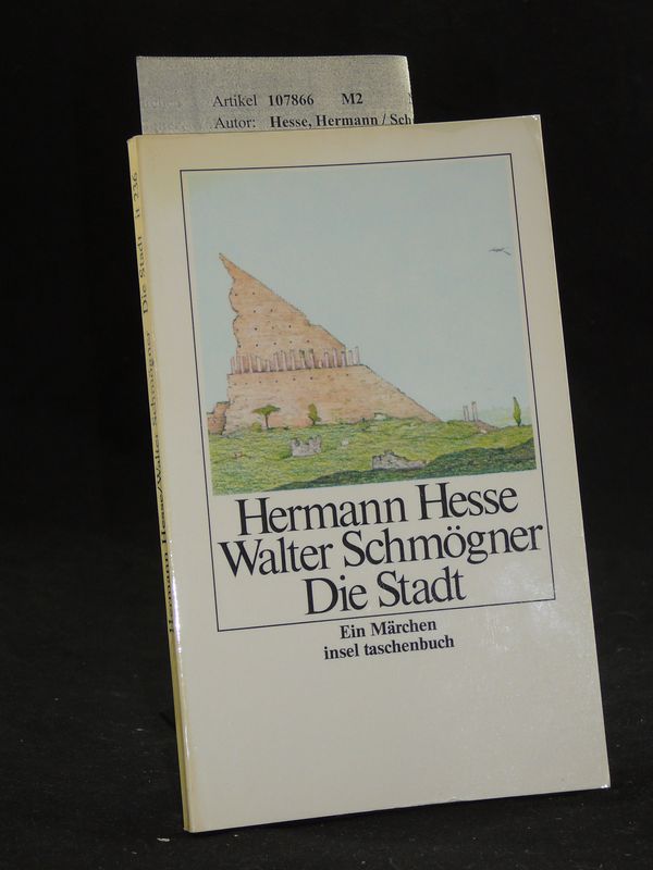 Hesse, Hermann / Schmgner, Walter. Die Stadt - Ein Mrchen. It Taschenbuch   Nr. 236. 1. Auflage.